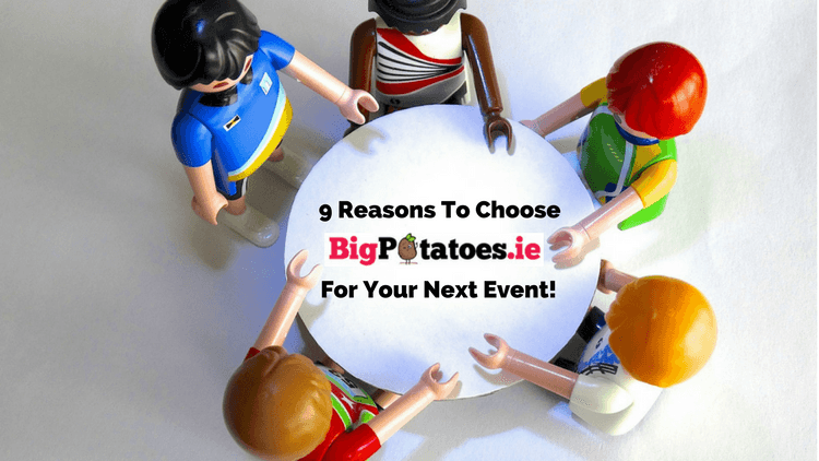 9 Reasons To Choose BigPotatoes For Your Next Event